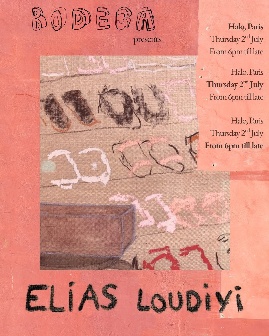 Bodega presents Elias Loudiyi, Halo, Paris, Thursday 2nd July, from 6pm till late